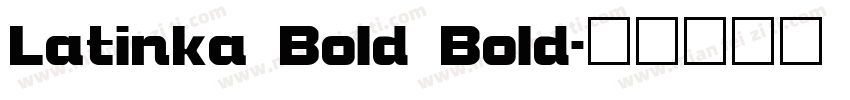 Latinka Bold Bold字体转换